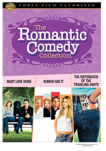 Romantic Comedy Collection (Must Love Dogs Rumor Has It.... The Sisterhood of the Traveling Pants)