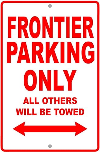 Frontier Parking Only All Towed Man Cave Novelty Garage Metal Sign