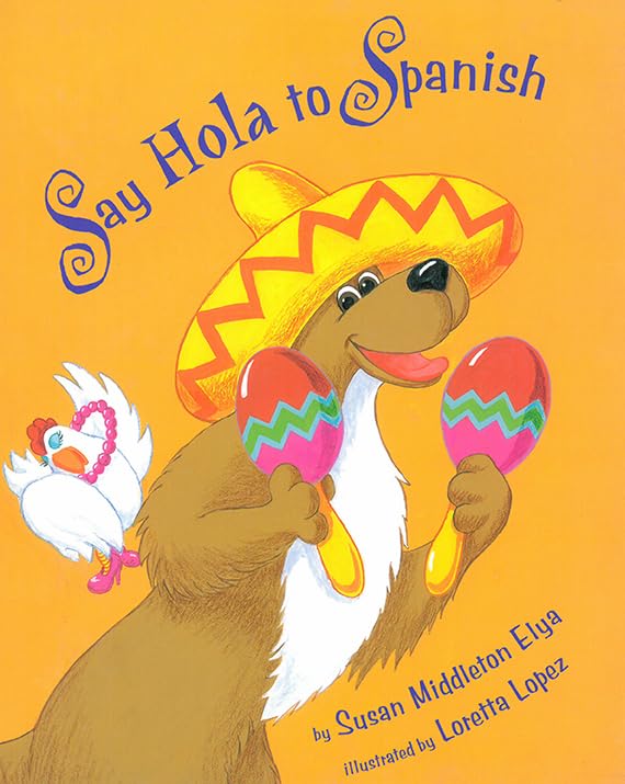 Say Hola to Spanish (English and Spanish Edition)