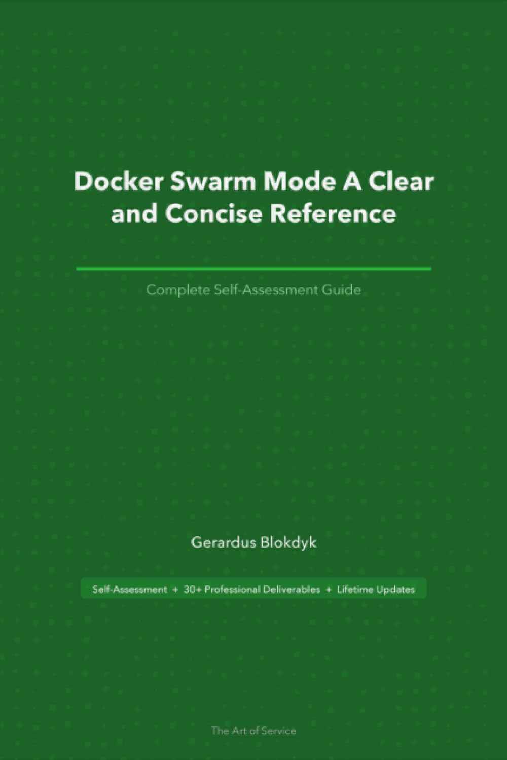 Docker Swarm Mode A Clear and Concise Reference