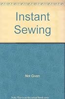 Instant Sewing B003VL8QRY Book Cover