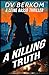 A Killing Truth: (A Leine Basso Thriller Prequel)