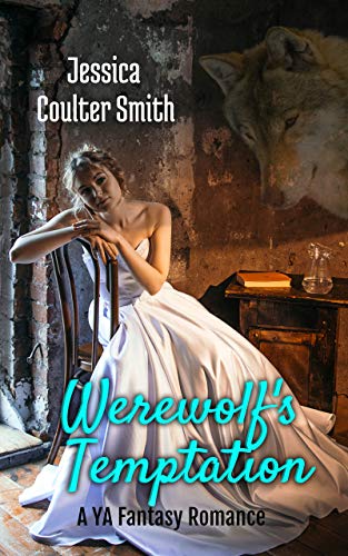 Werewolf's Temptation: A YA Fantasy Romance (Otherworldly Book 2) by [Jessica Coulter Smith]