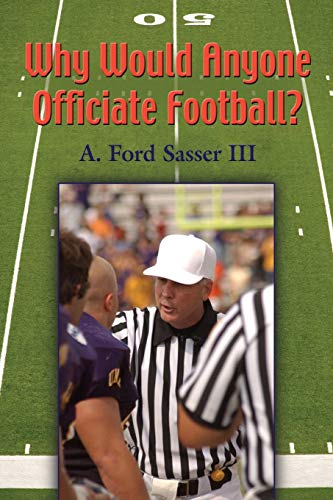 Why Would Anyone Officiate Football