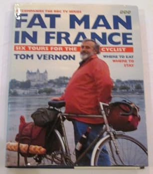 Hardcover Fat Man in France: Six Tours for the Cyclist Book