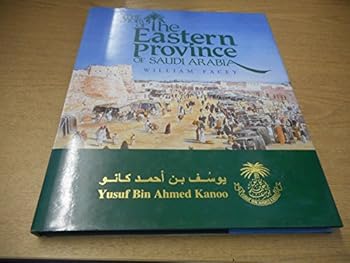 Hardcover The Story of The Eastern Province of Saudi Arabia (The Arabian Library) Book