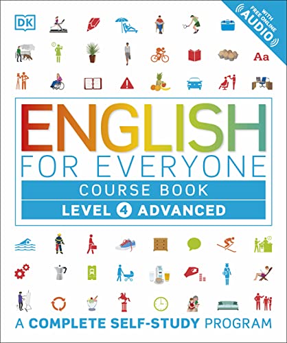 English for Everyone: Level 4: Advanced, Course Book: A Complete Self-Study Program (English Edition
