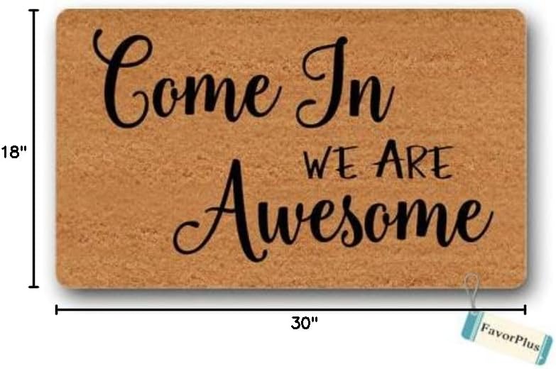 Doormat Come in We are Awesome Outdoor/Indoor Non Slip Decor Funny Floor Door Mat Area Rug for Entrance 18x30 inch