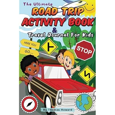 The Ultimate Road Trip Activity Book and Travel Journal for Kids
