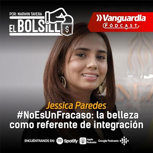 #NoEsUnFracaso | Episodio 03: la belleza como referente de integraci&oacute;n copertina