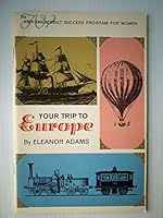 The Amy Vanderbilt Success Program for Women - Your Trip to Europe B0007DM9QI Book Cover
