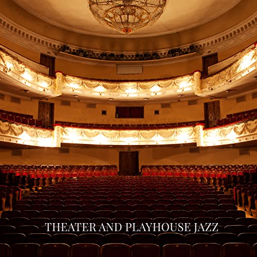 Amazon MusicでChill Lounge Music ZoneのTheater and Playhouse Jazz