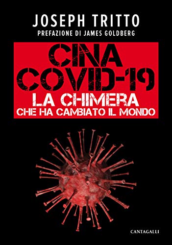 Cina Covid-19. La Chimera Che Ha Cambiato Il Mondo