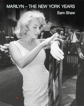 Hardcover Marilyn - The New York Years by Sam Shaw Book