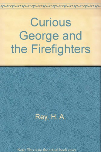 Curious George and the Firefighters 143958916X Book Cover