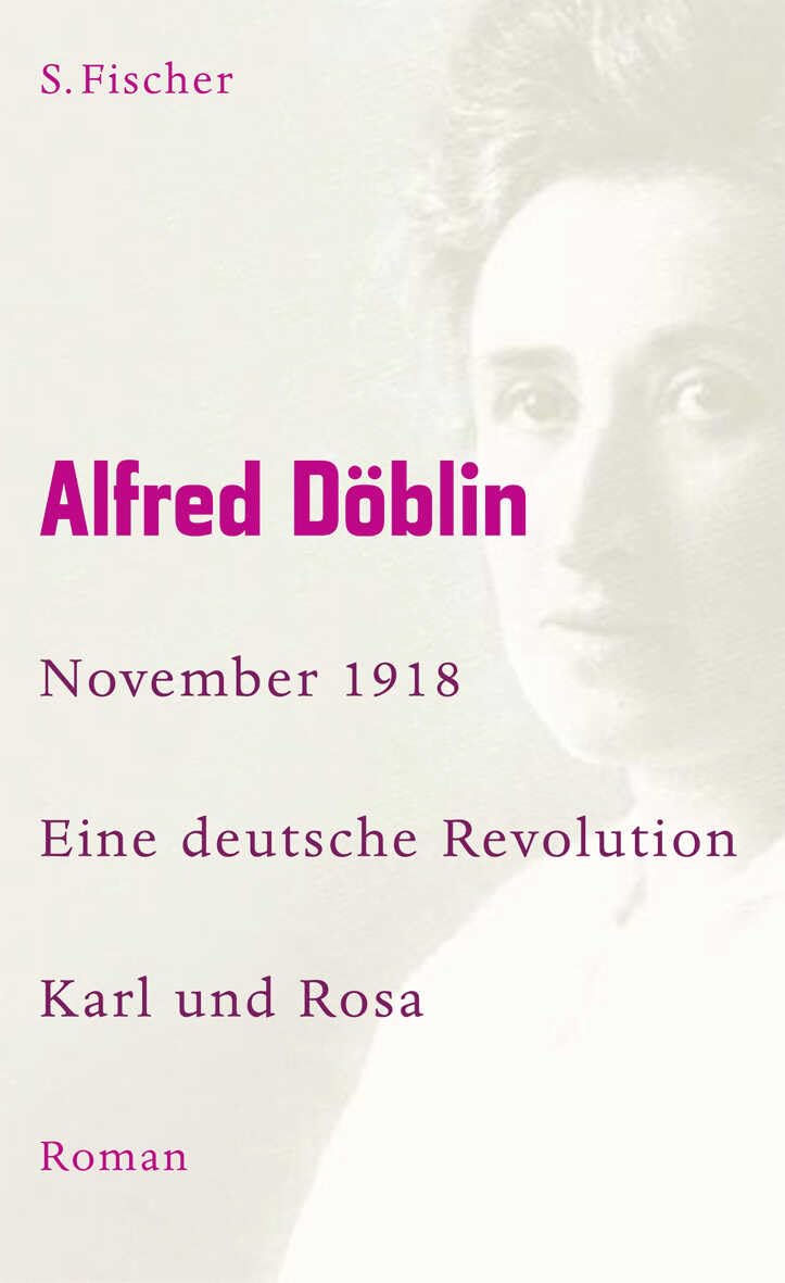 November 1918 - Eine deutsche Revolution: Erzählwerk in drei Teilen. Dritter Teil: Karl und Rosa