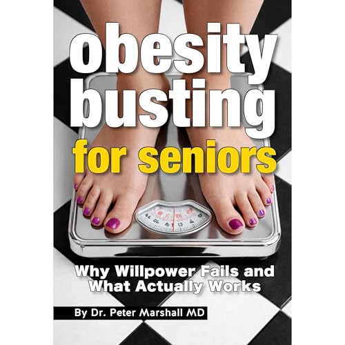 Obesity Busting for Seniors Audiolibro Por Dr. Peter Marshall MD arte de portada