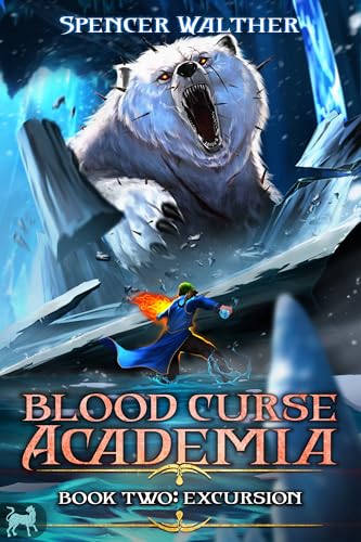 Excursion: A Progression Fantasy Adventure (Blood Curse Academia Book 2) (English Edition)