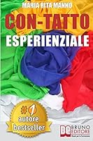 Con-Tatto Esperienziale: Come Liberare L'Energia del Tuo Corpo Attraverso Il Campo Quantico E La Danza Dei 5 Teli 886174754X Book Cover