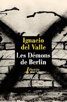 Los demonios de Berlín - Book #3 of the Teniente Arturo Andrade