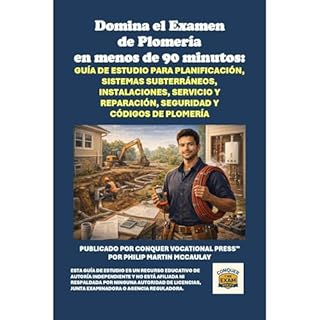 Domina el Examen de Plomer&iacute;a en menos de 90 minutos: Gu&iacute;a de estudio para planificaci&oacute;n, sistemas subter