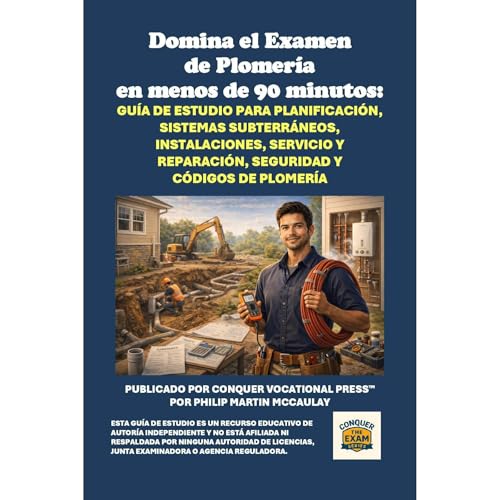 Domina el Examen de Plomer&iacute;a en menos de 90 minutos: Gu&iacute;a de estudio para planificaci&oacute;n, sistemas subter