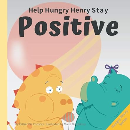 Help Hungry Henry Stay Positive