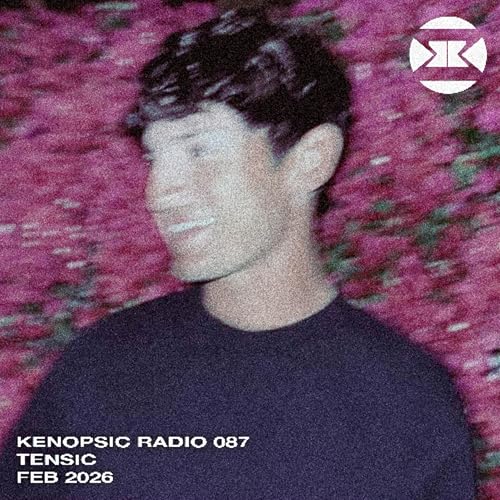 Kenopsic Radio 87 Tensic Guest Mix