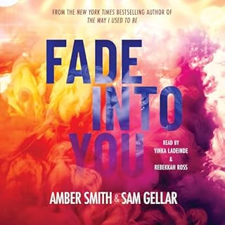 Fade into You Audiobook By Amber Smith, Sam Gellar cover art
