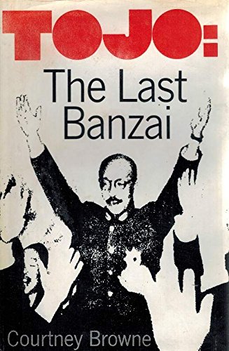 Tojo : The Last Banzai [ General Hideki Tojo ]