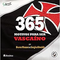 365 Motivos Para Ser Vascaino 857358971X Book Cover