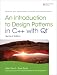 Introduction to Design Patterns in C++ with Qt (2nd Edition) (Pearson Open Source Software Development Series)