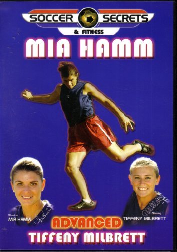 Soccer Secrets & Fitness (Advanced) : Mia Hamm [DVD]