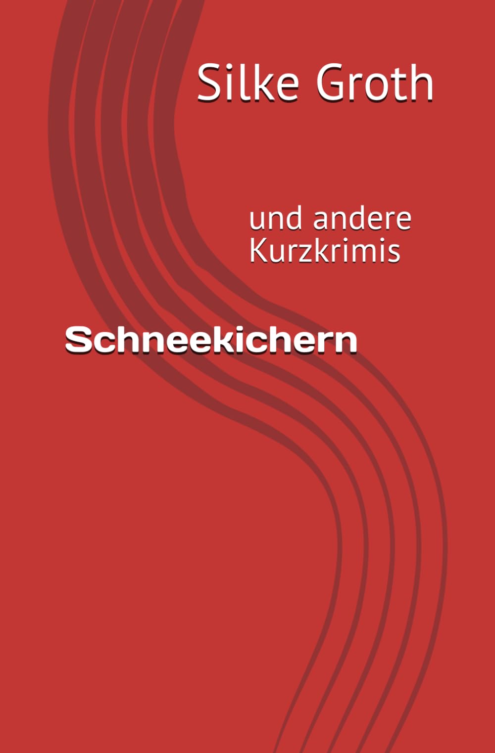 Schneekichern: und andere Kurzkrimis