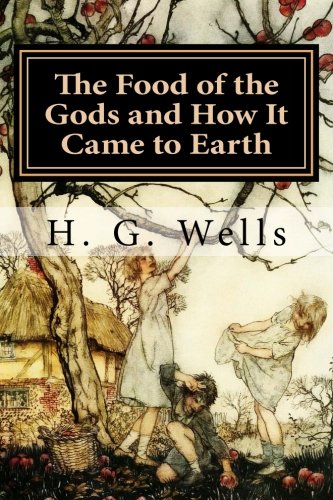 The Food of the Gods and How It Came to Earth b... 1984903543 Book Cover