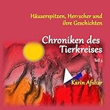 Chroniken des Tierkreises - Teil 3 - Karin Afshar 