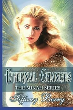 Paperback Eternal Changes (Mikah) Book