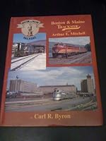 Boston & Maine trackside with Arthur E. Mitchell 1582480257 Book Cover