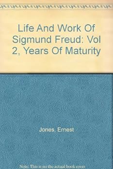 Hardcover Life And Work Of Sigmund Freud: Vol 2, Years Of Maturity Book
