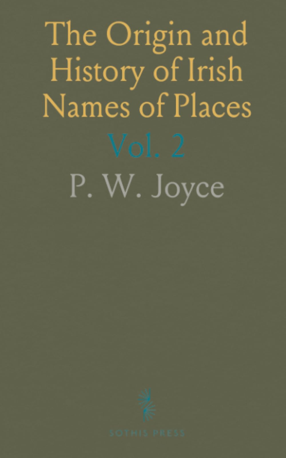 The Origin and History of Irish Names of Places