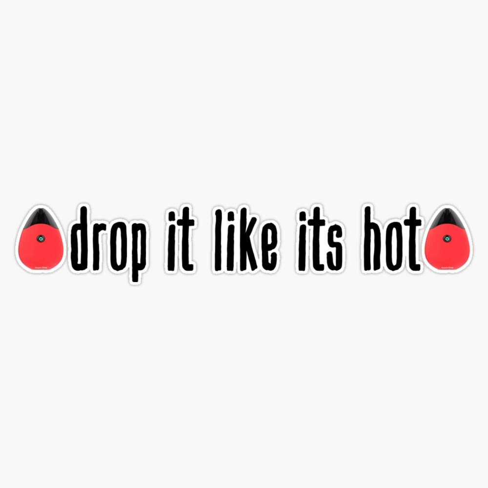 Drop It Like Its Hot Vinyl Waterproof Sticker Decal Car Laptop Wall Window Bumper Sticker 5"