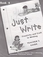 Just Write (Creativity and Craft in Writing) Teacher's Guide - Book 3 083882630X Book Cover