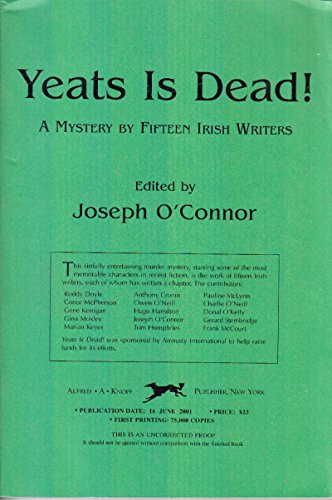 Yeats is Dead!: A Mystery by Fifteen Irish Writers 5551151352 Book Cover