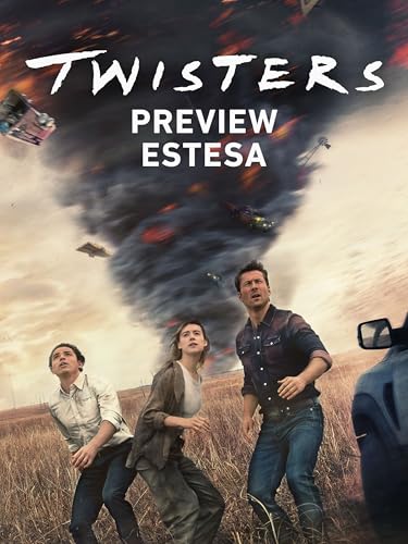 Twisters: Preview Estesa