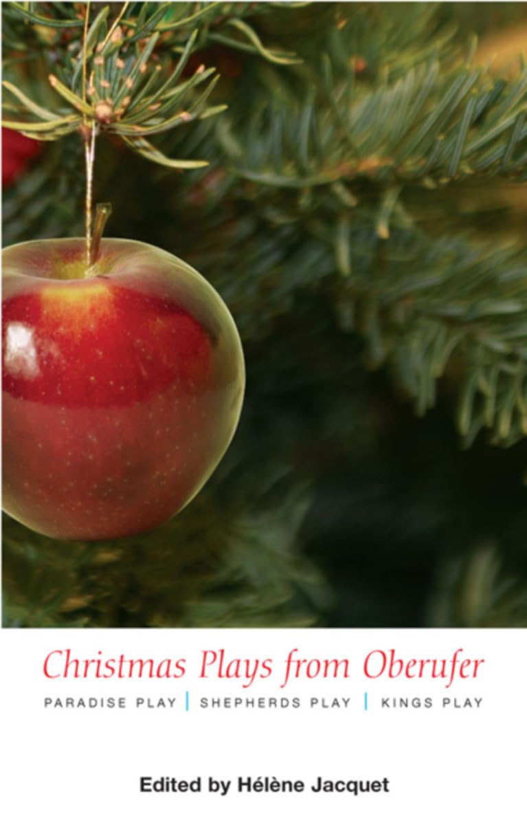 WITH Paradise Play AND Shepherds Play AND Kings Play: the Paradise Play, the Shepherds Play, the Kings Play (Christmas Plays by Oberufer: the Paradise Play, the Shepherds Play, the Kings Play)