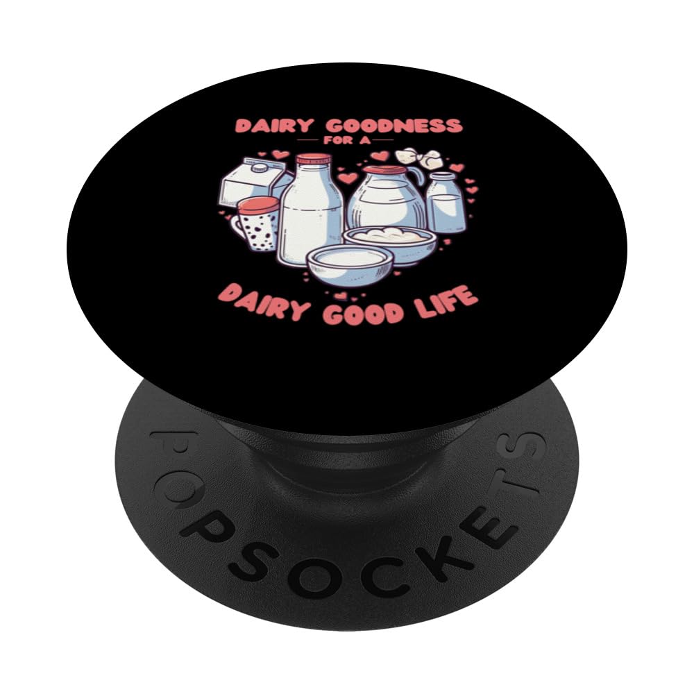 Dairy Goodness for a Dairy Good Life Dairy PopSockets Swappable PopGrip