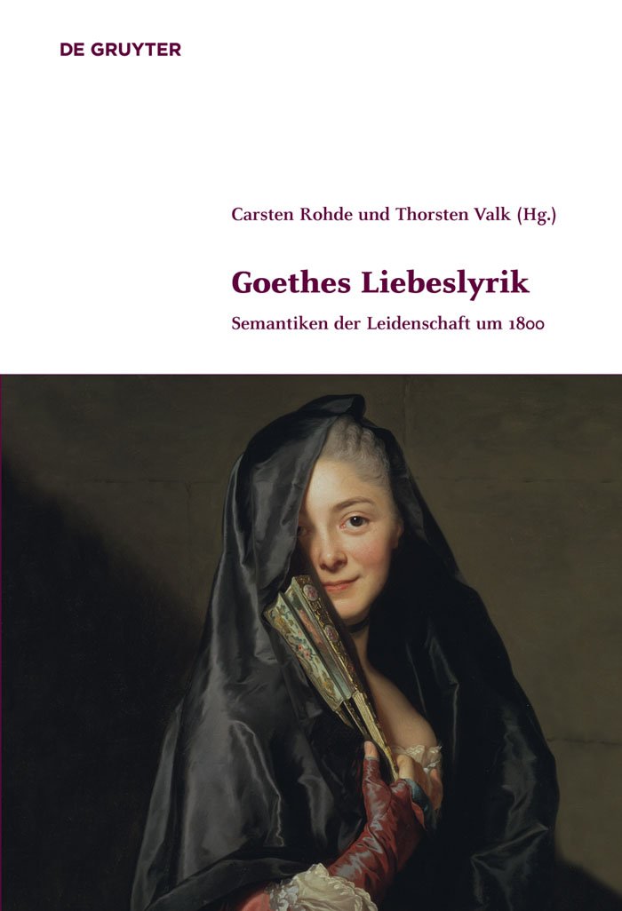 Goethes Liebeslyrik (Klassik und Moderne)