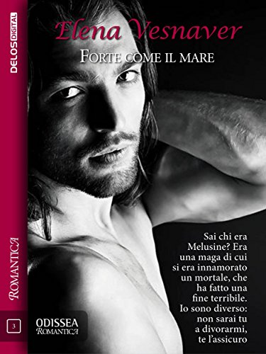 Forte come il mare (Odissea Romantica) Forte come il mare (Odissea Romantica)