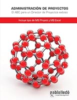 Administracion de Proyectos: El ABC para un Director de proyectos exitoso 098640960X Book Cover