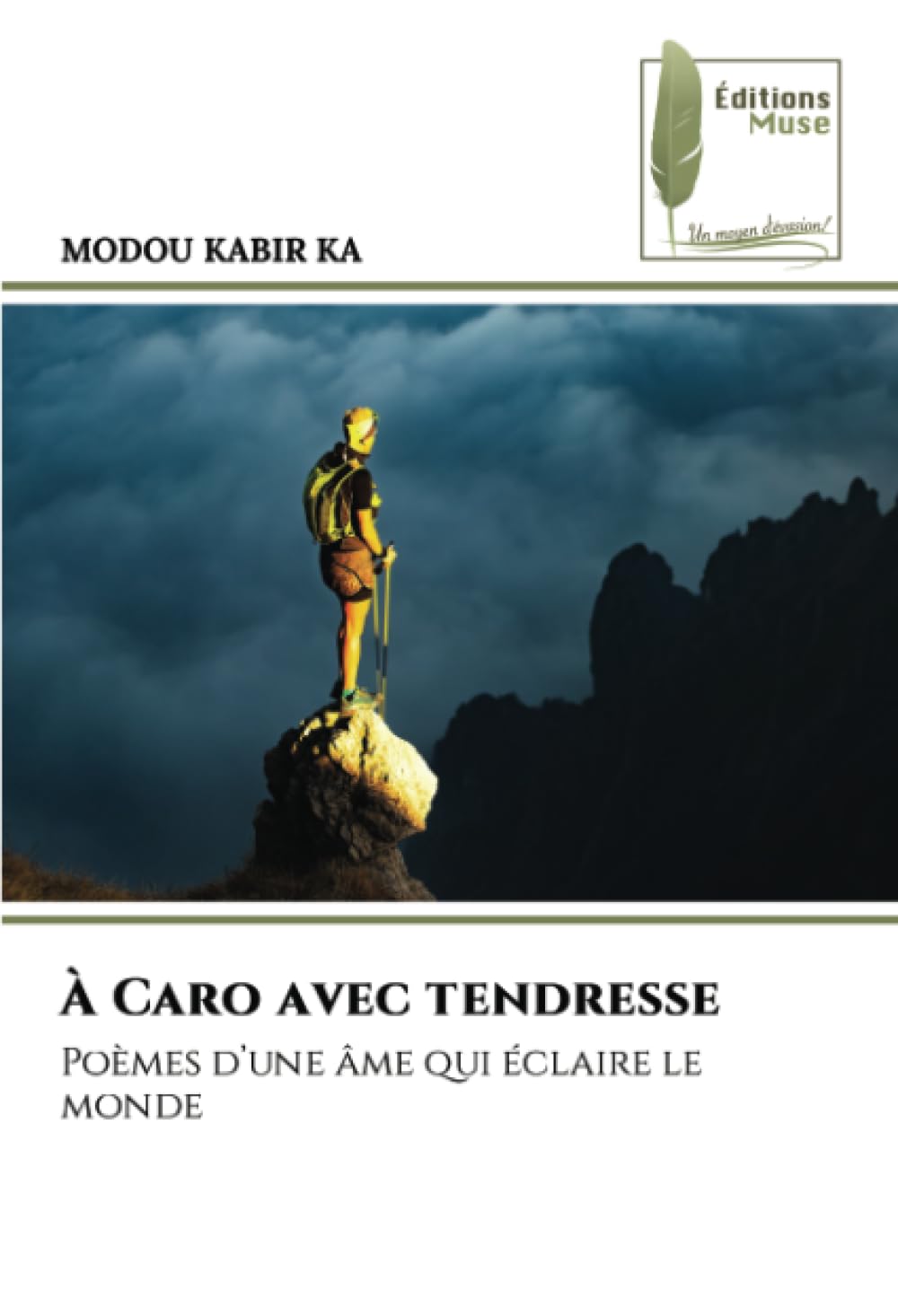 À Caro avec tendresse: Poèmes d’une âme qui éclaire le monde